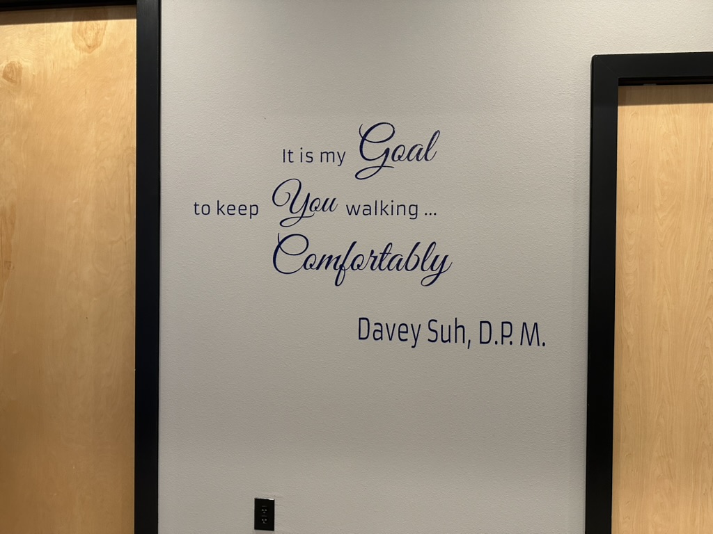 It is my goal to keep you walking comfortably — Davey Suh DPM
